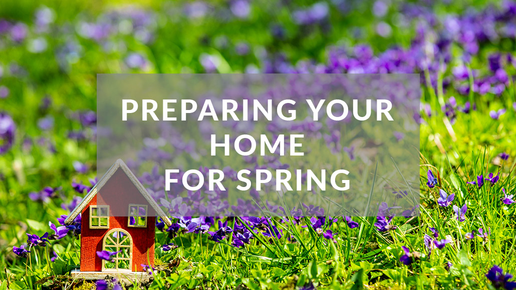 Preparing Your Home for Spring: A Seasonal Guide